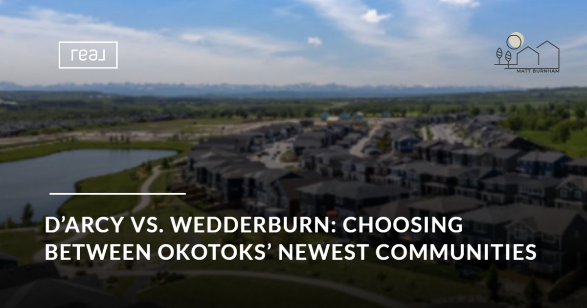 D’Arcy vs. Wedderburn: Choosing Between Okotoks’ Newest North-End Communities