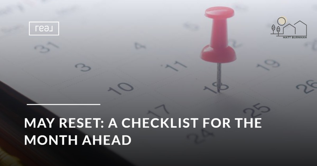 May Reset: A Checklist for the Month Ahead
