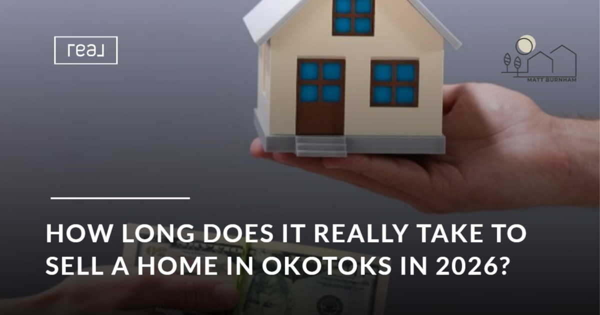 How Long Does It Really Take to Sell a Home in Okotoks in 2026?